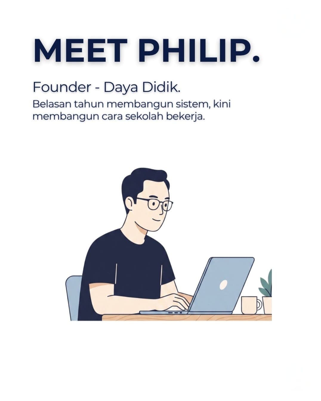 Phil, Founder Dayadidik